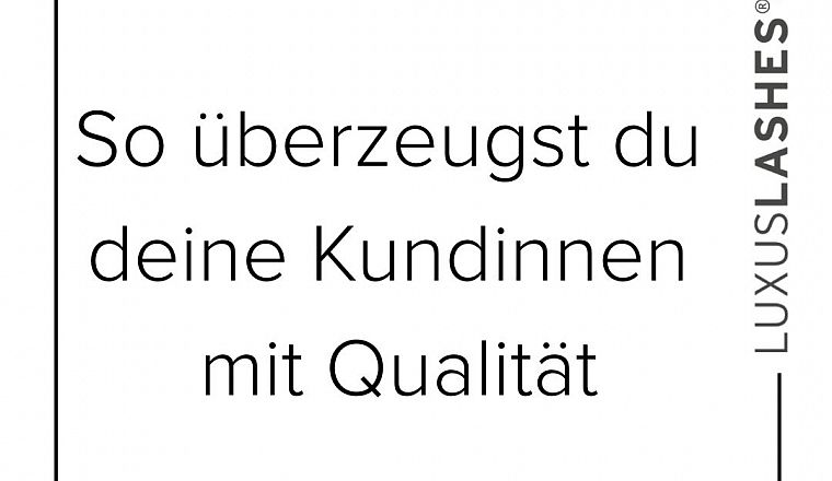 So überzeugst du deine Kundinnen mit Qualität